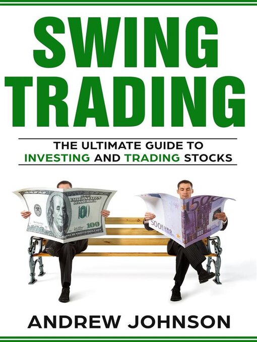 Cover image for Swing Trading-- the Definitive and Step by Step Guide to Swing Trading